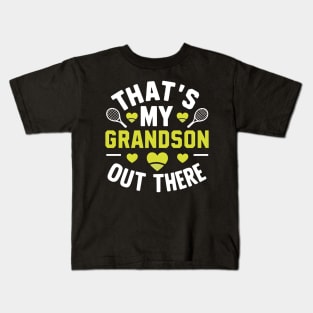 That's My Grandson Out There Tennis Grandma Mother's Day Kids T-Shirt